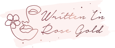 Written In Rose Gold